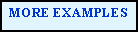 Text Box: MORE EXAMPLES